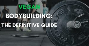 vegan bodybuilding the definitive guide